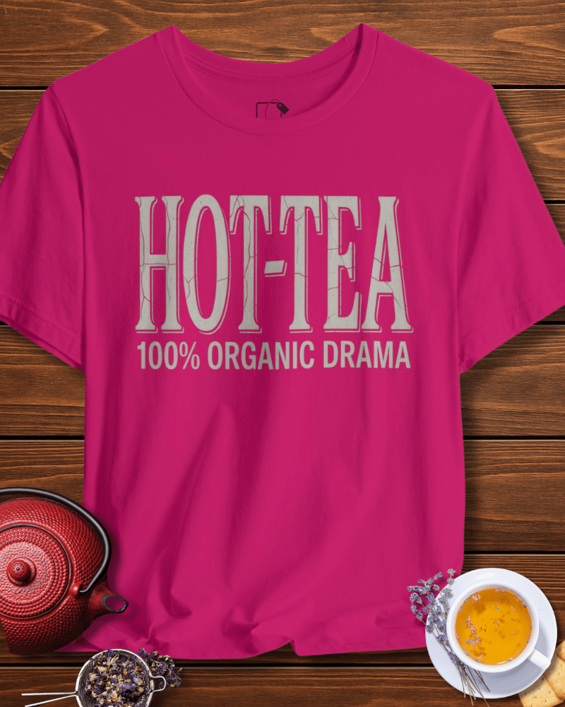 Hot-Tea - Organic Drama Tee