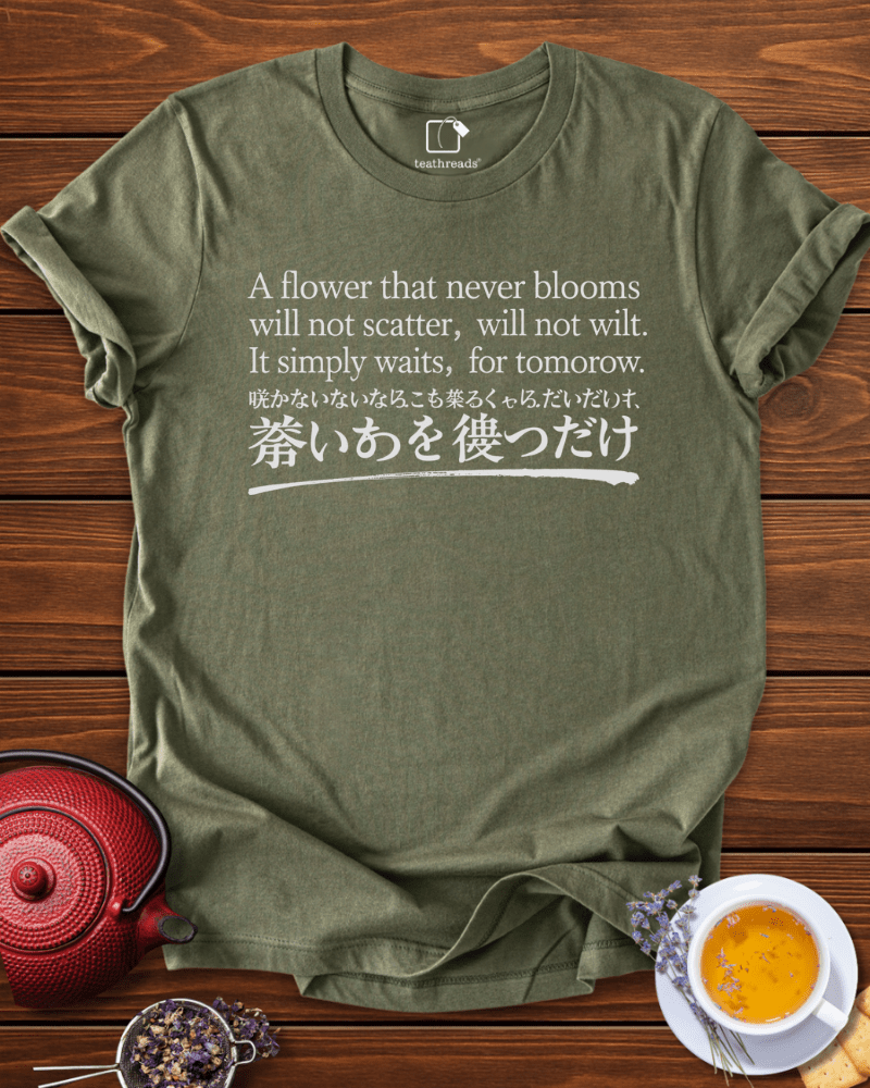 A Flower Waits for Tomorrow Tee