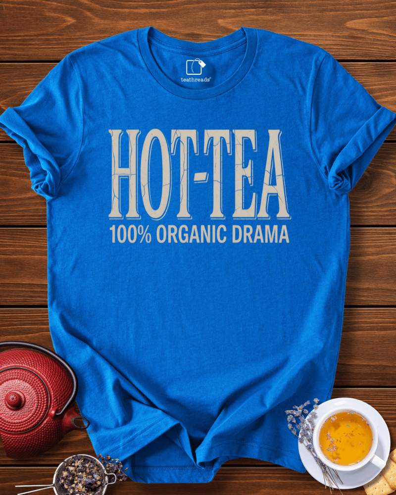 Hot-Tea - Organic Drama Tee