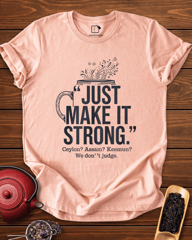 Strong Tea Tee