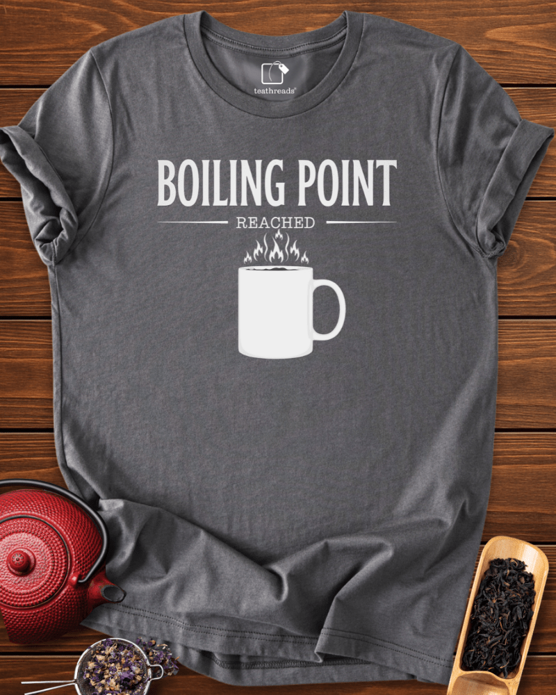 Boiling Point Reached Tee