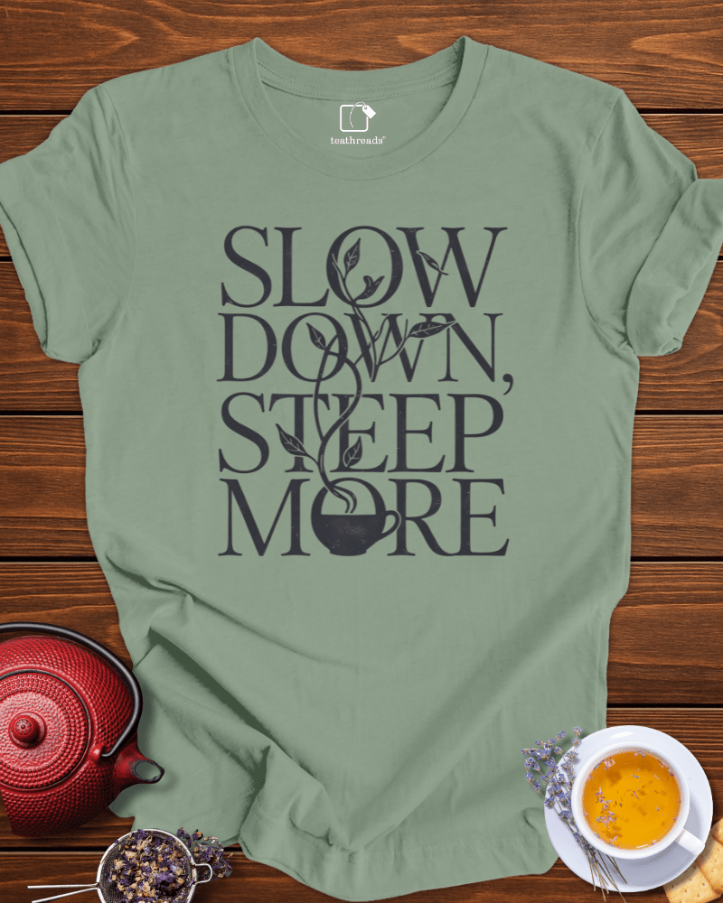 Slow Down, Steep. More Tee