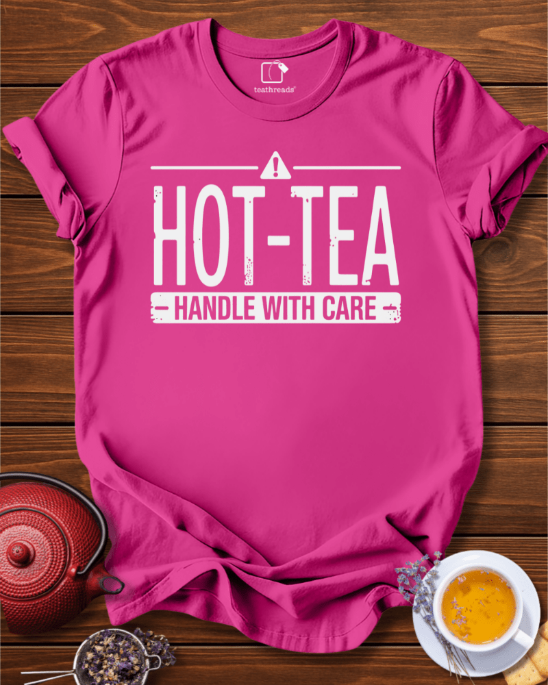 Hot-Tea-Handle with Care Tee