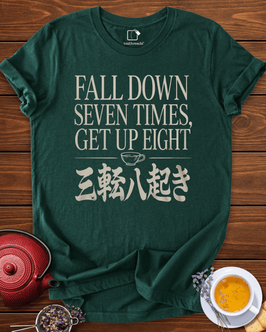 Fall Down Seven Times Tee
