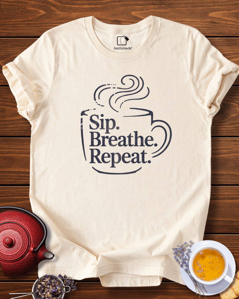 Sip. Breathe. Repeat. Tee