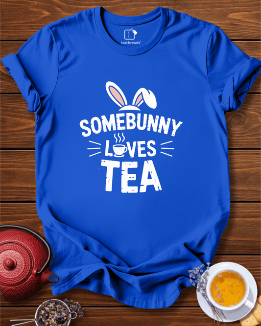 Somebunny Loves Tea Tee