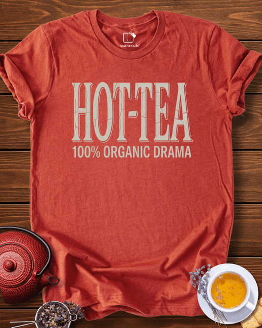 Hot-Tea - Organic Drama Tee