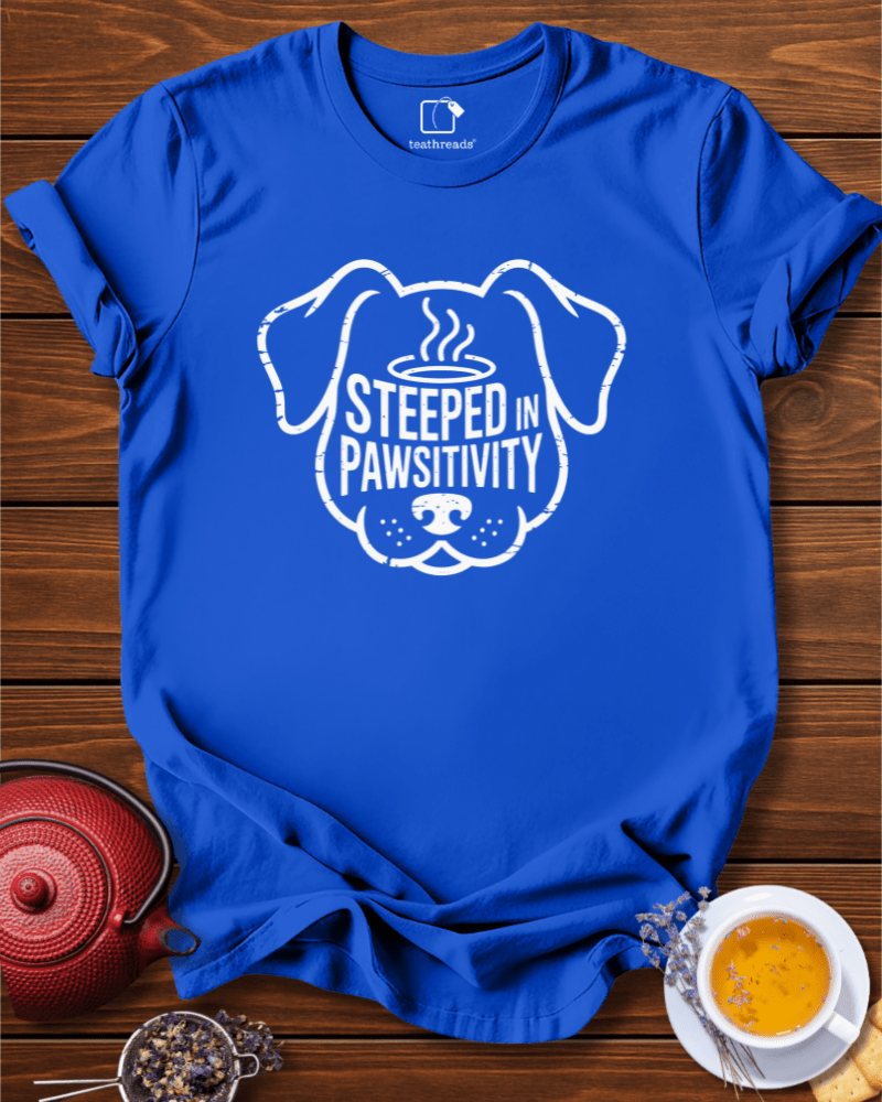 Steeped in Powsitivity  Tee