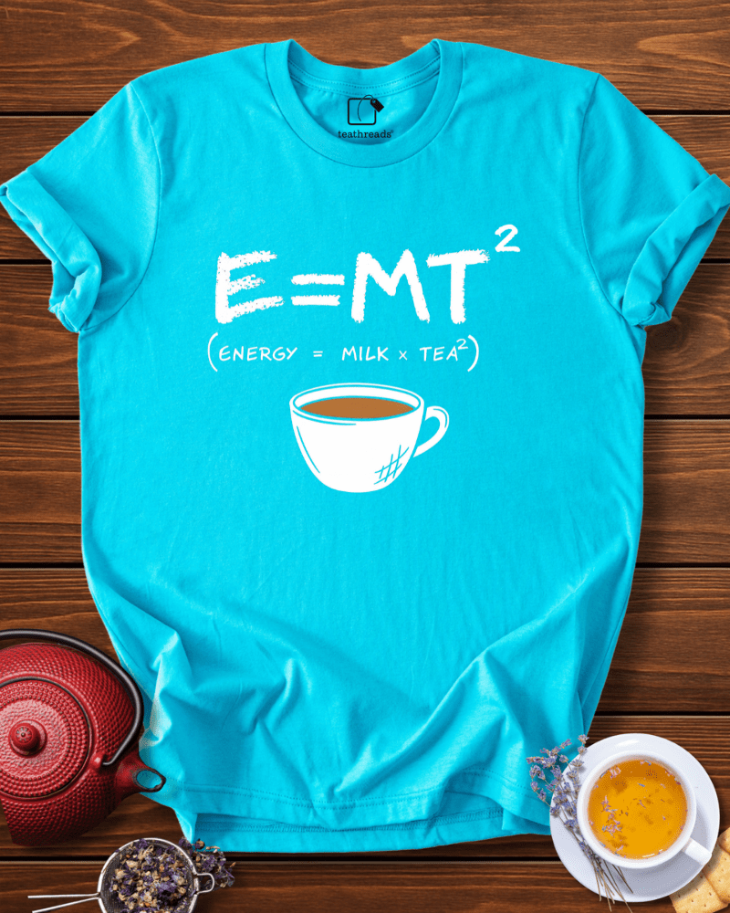 Energy=Milk x Tea Tee