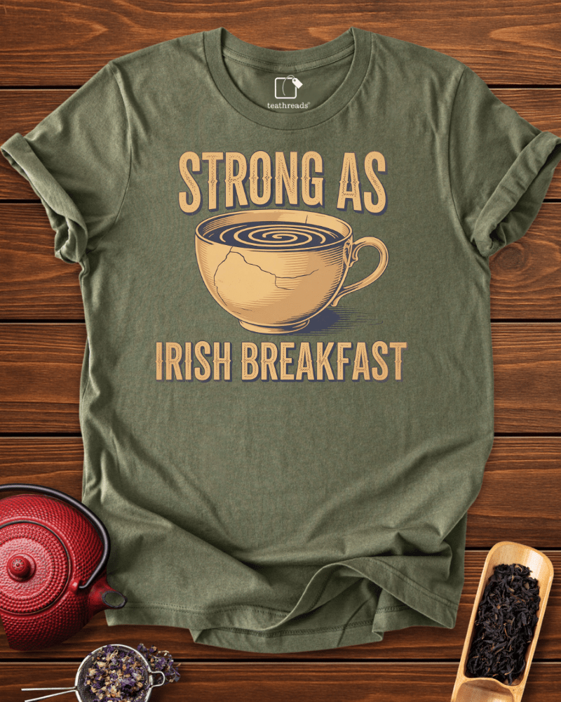Strong As Irish Breakfast Tee
