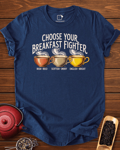 Choose Your Breakfast Tea Tee