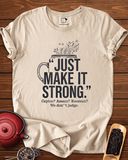 Strong Tea Tee
