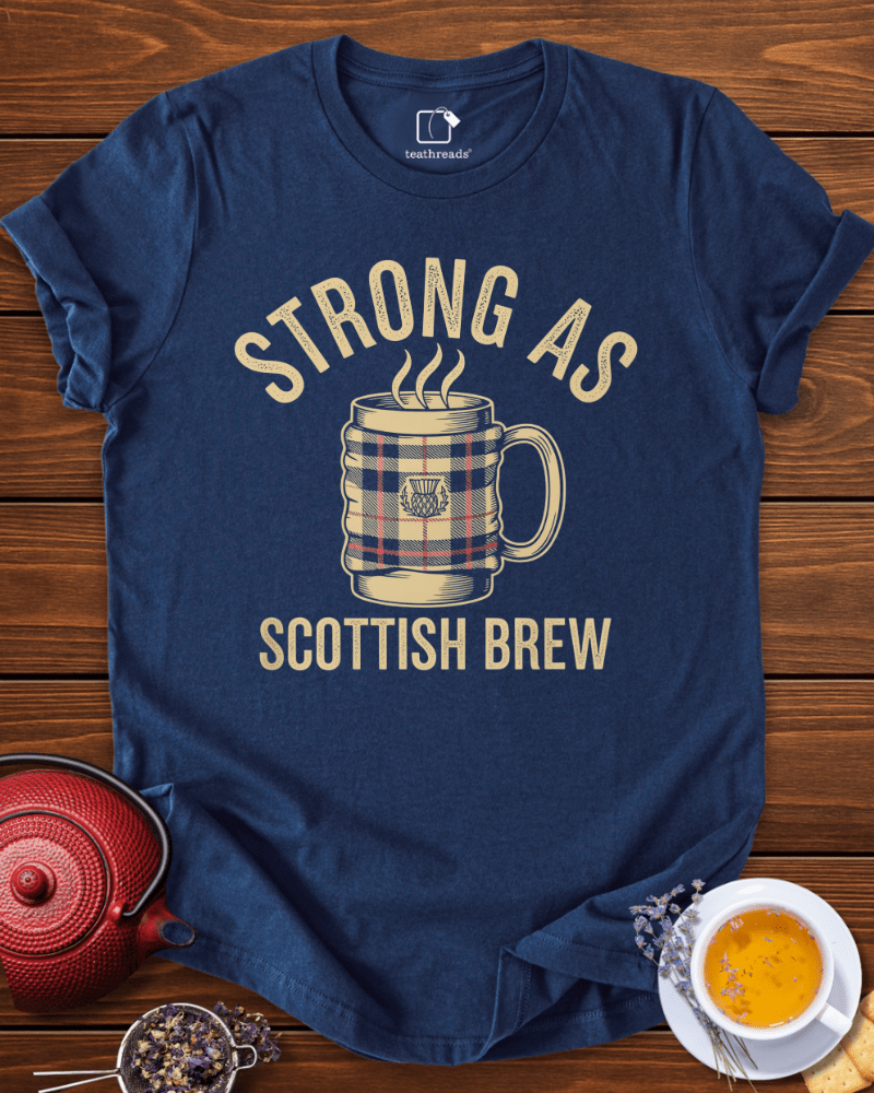 Strong as Scottish Brew Tee