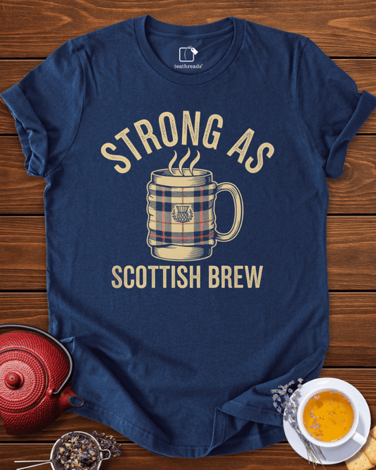 Strong as Scottish Brew Tee