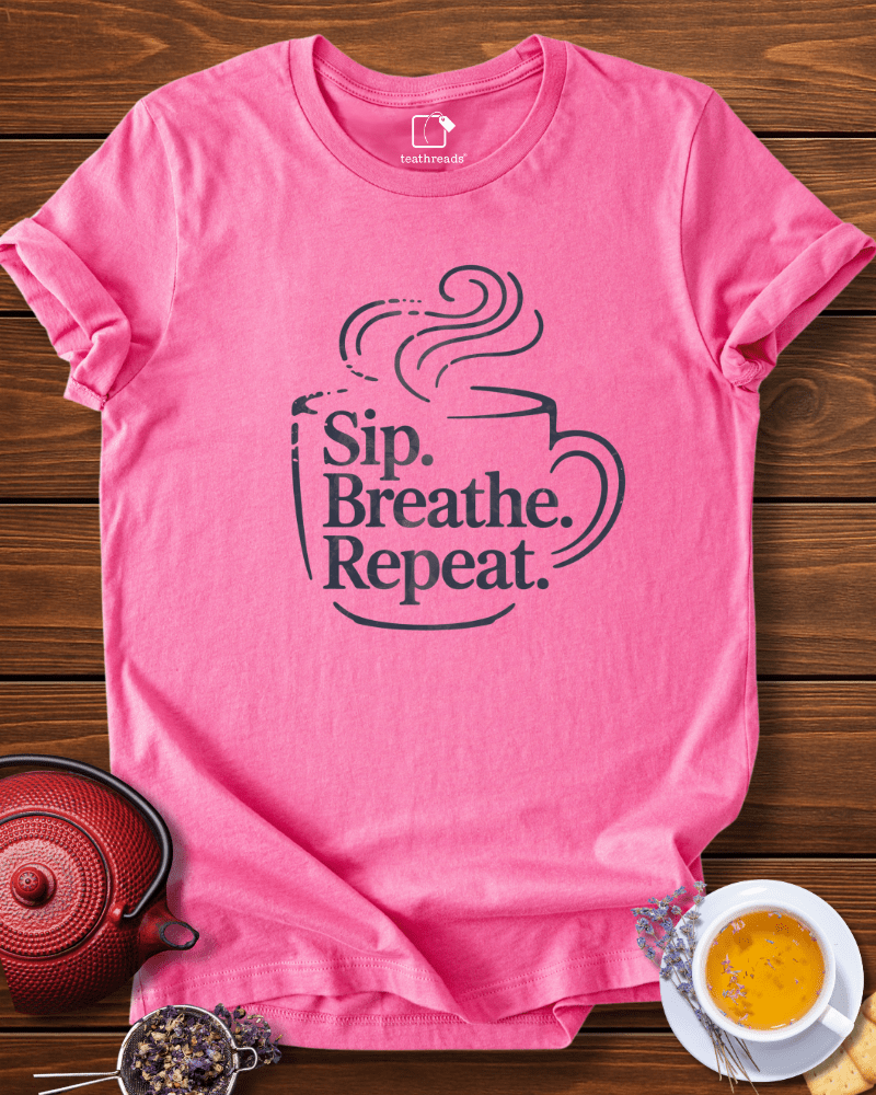 Sip. Breathe. Repeat. Tee