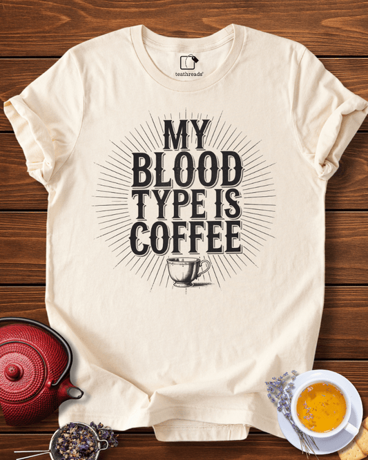 My Blood Type is Coffee Tee