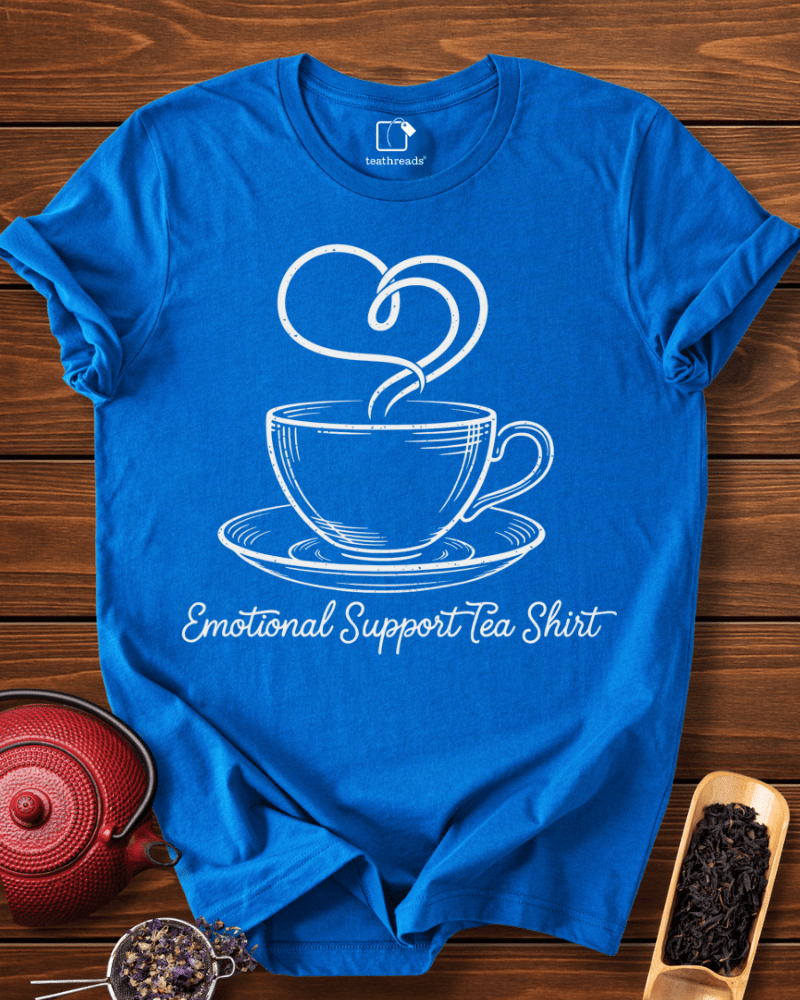 Emotional Support Tea Shirt Tee