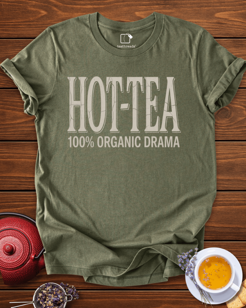 Hot-Tea - Organic Drama Tee