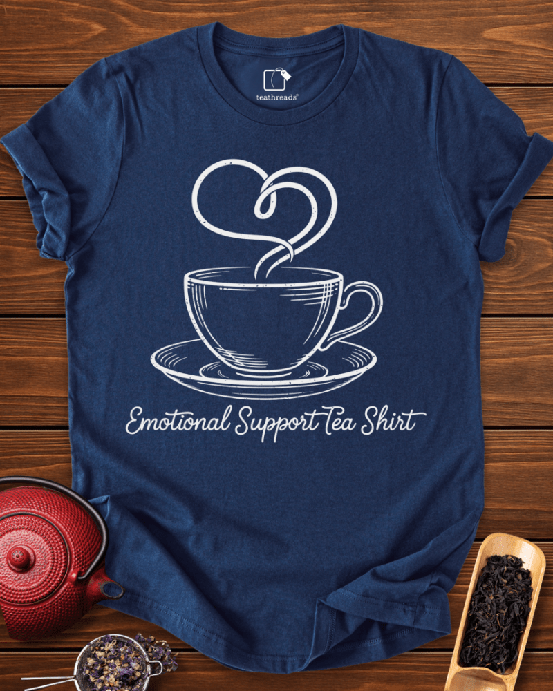 Emotional Support Tea Shirt Tee