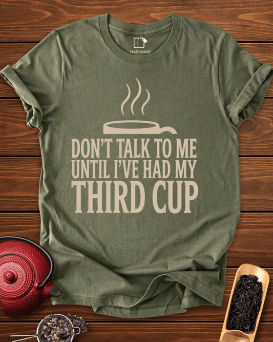I Need My Third Cup Tee