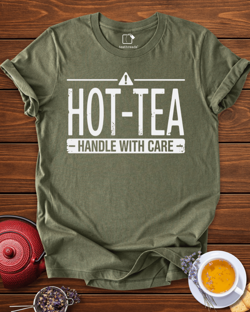 Hot-Tea-Handle with Care Tee