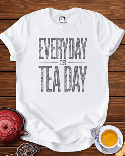 Every Day is Tea Day Tee
