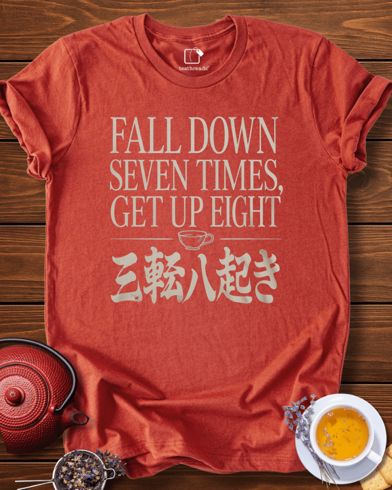 Fall Down Seven Times Tee