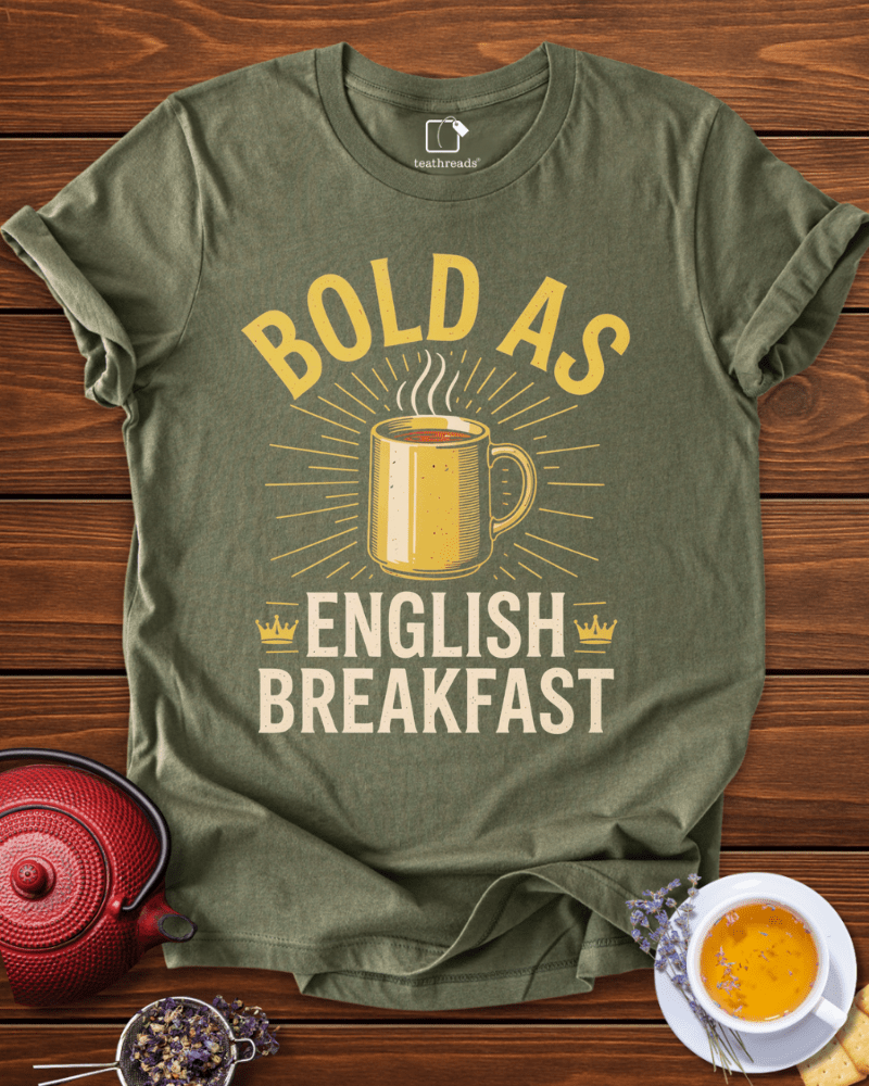 Bold as English Breakfast Tee