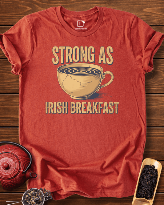 Strong As Irish Breakfast Tee