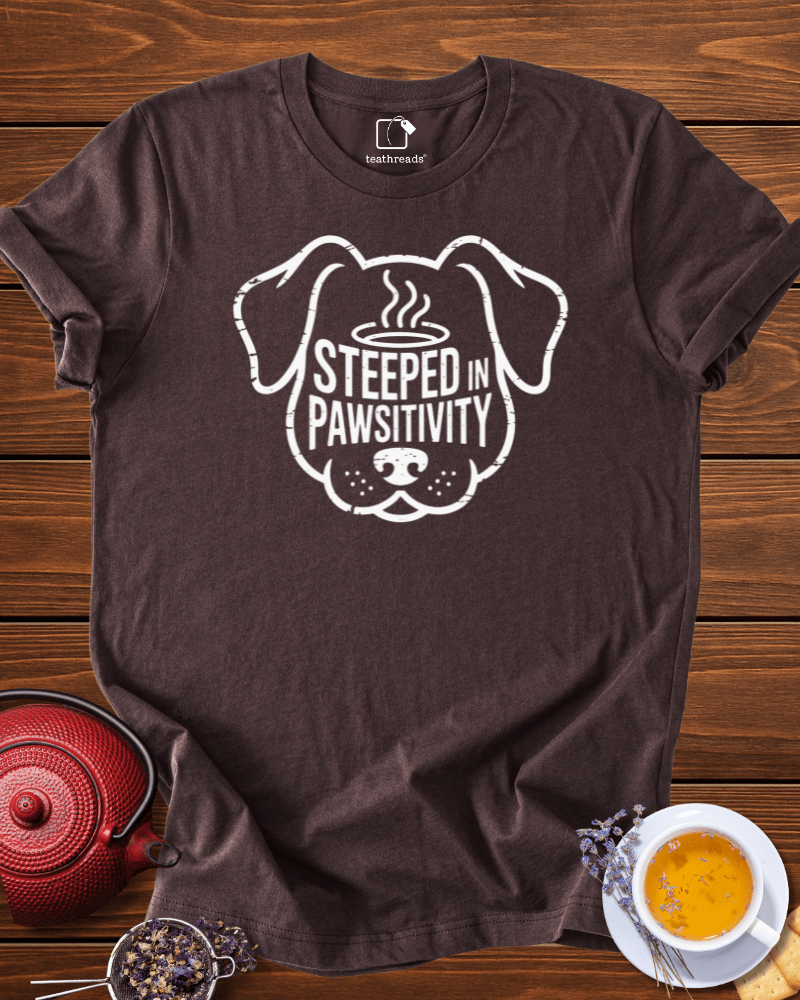 Steeped in Powsitivity  Tee