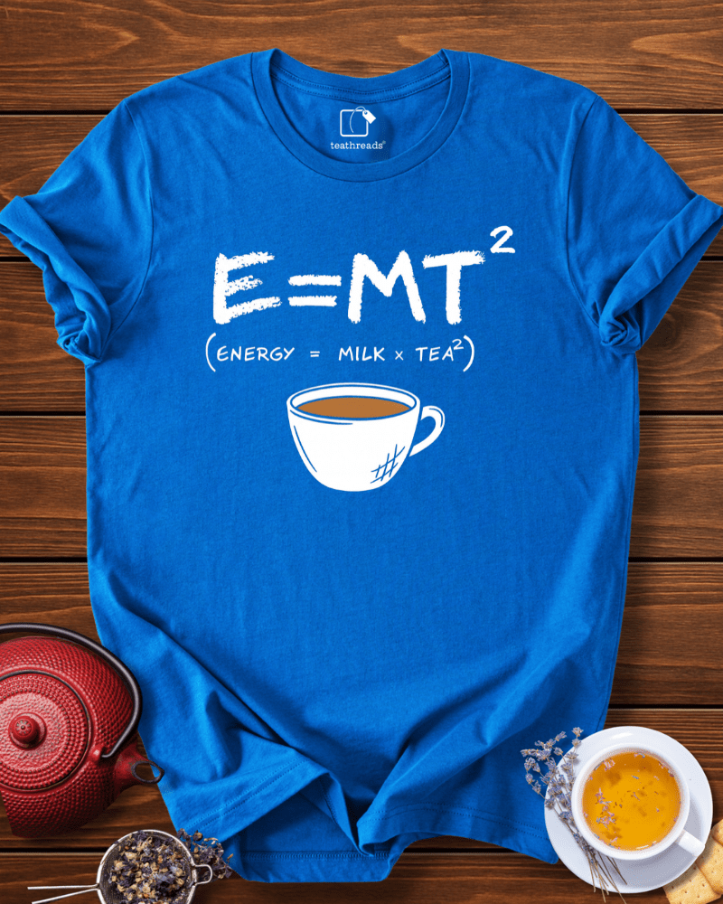 Energy=Milk x Tea Tee