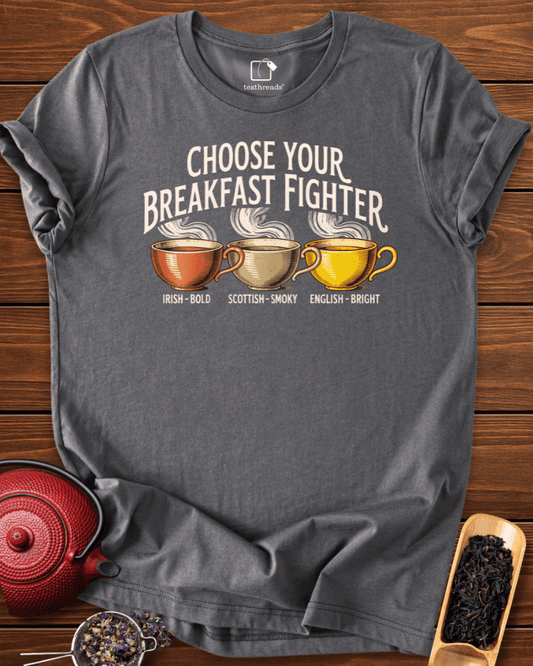 Choose Your Breakfast Tea Tee