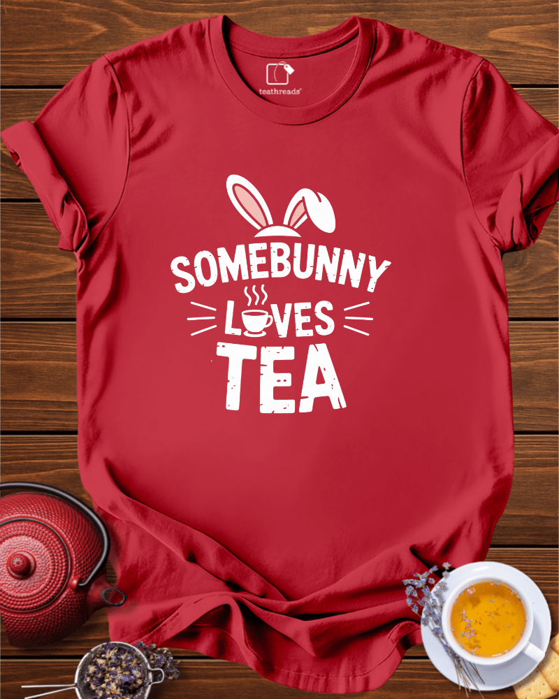 Somebunny Loves Tea Tee