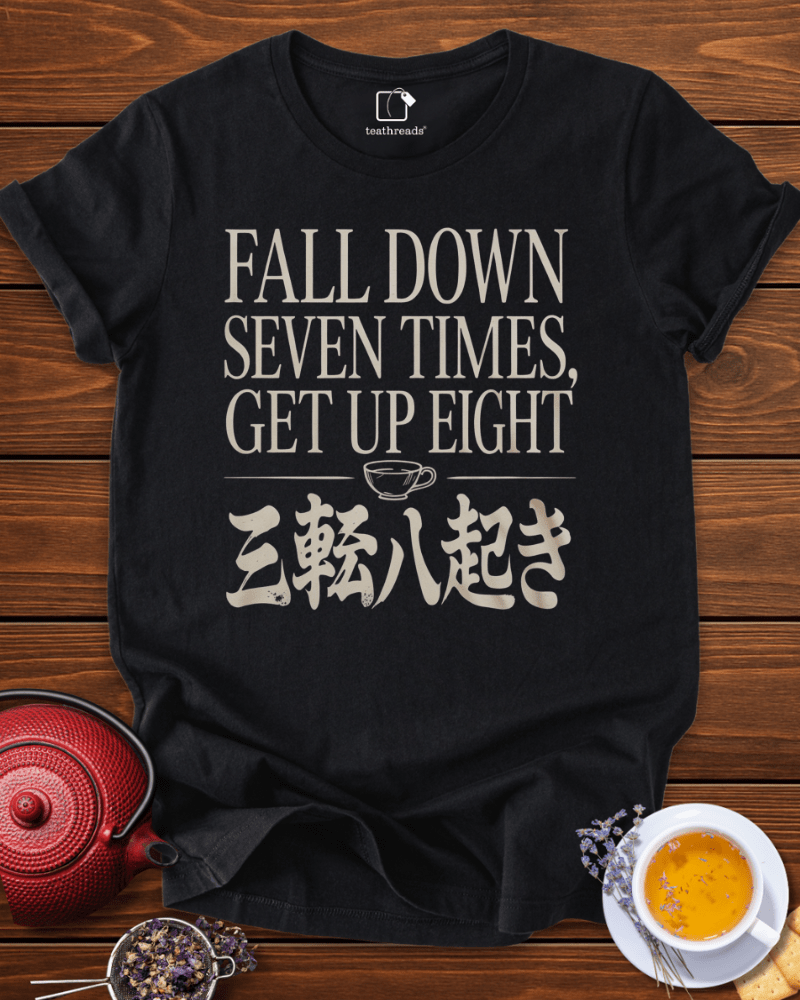 Fall Down Seven Times Tee