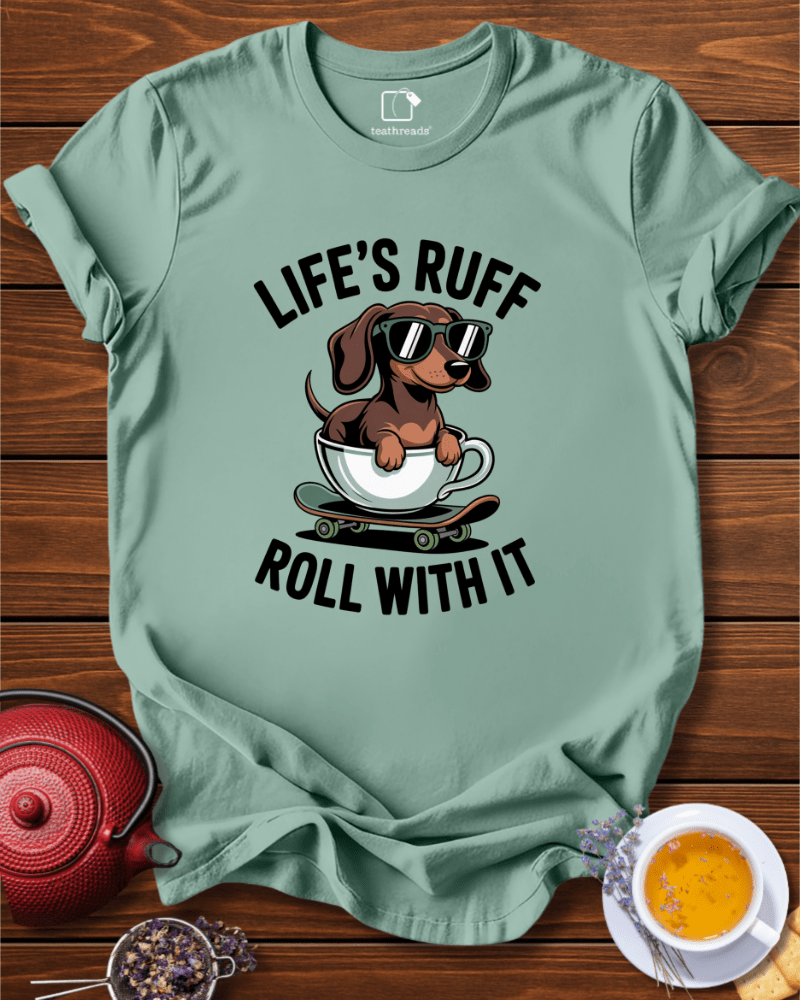 Life´s Ruff Tee