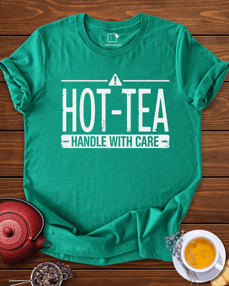 Hot-Tea-Handle with Care Tee