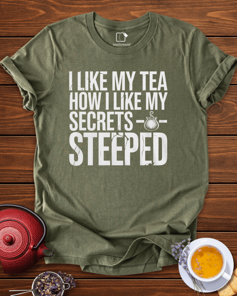 I Like My Secrets Steeped Tee