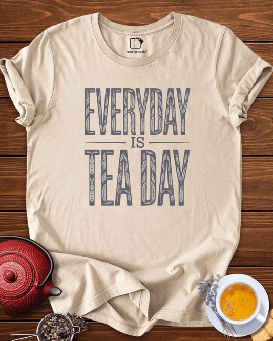 Every Day is Tea Day Tee