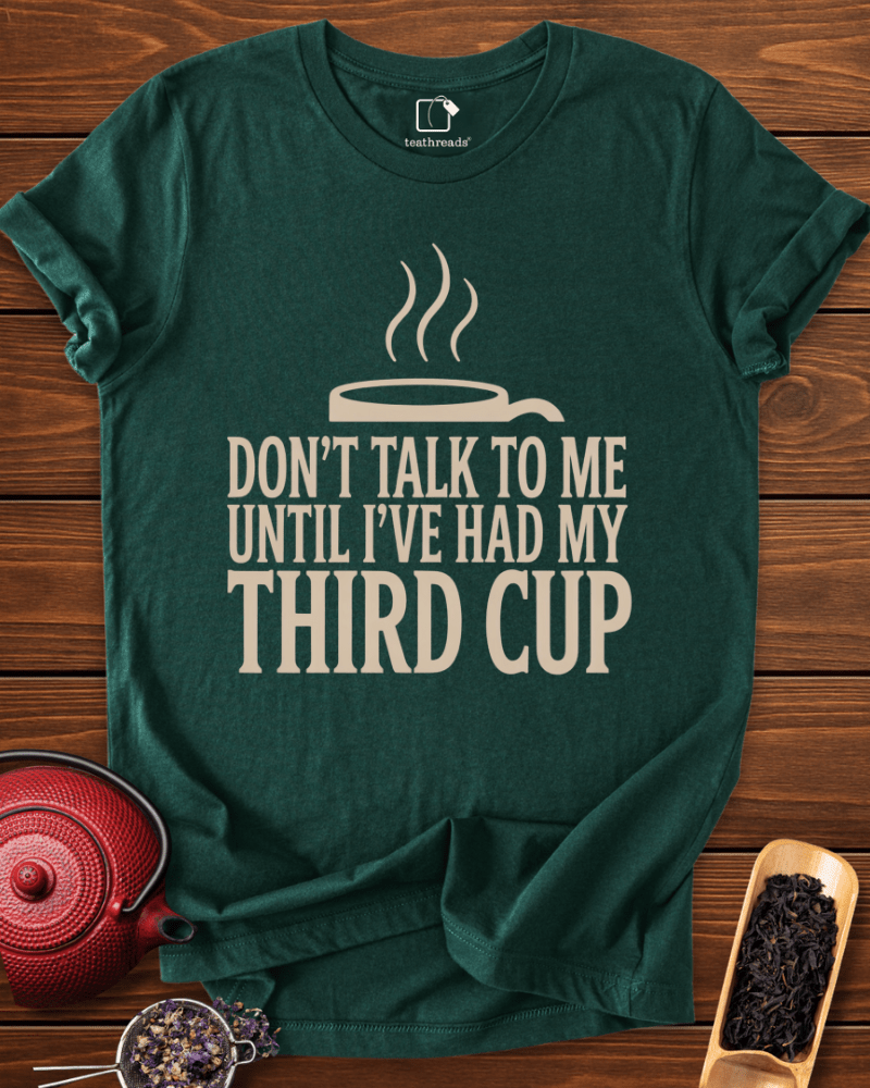 I Need My Third Cup Tee