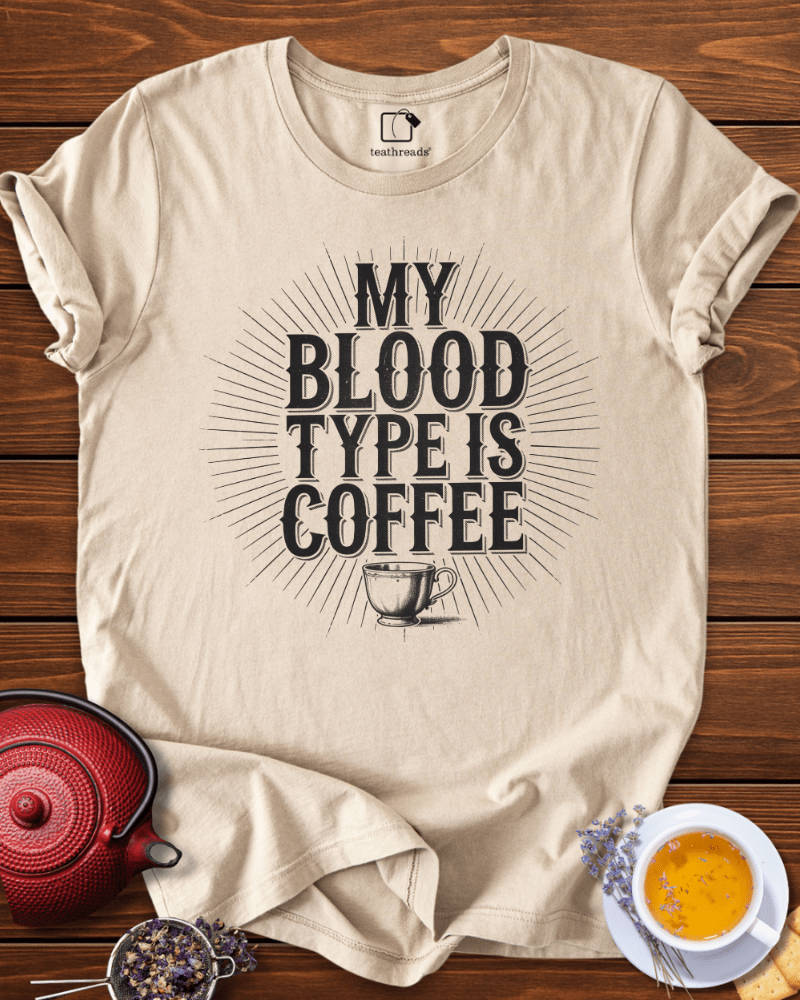 My Blood Type is Coffee Tee