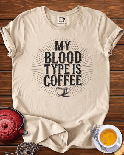 My Blood Type is Coffee Tee