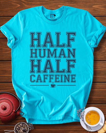 Half Human Half Caffeine Tee