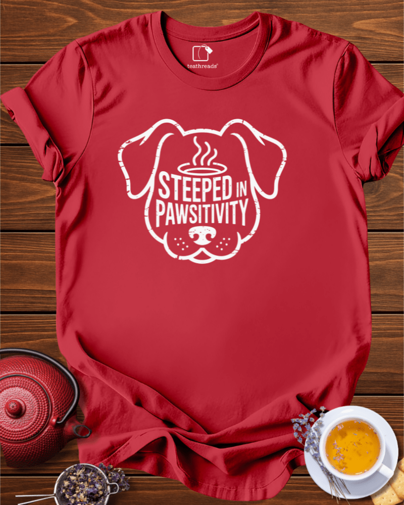 Steeped in Powsitivity  Tee