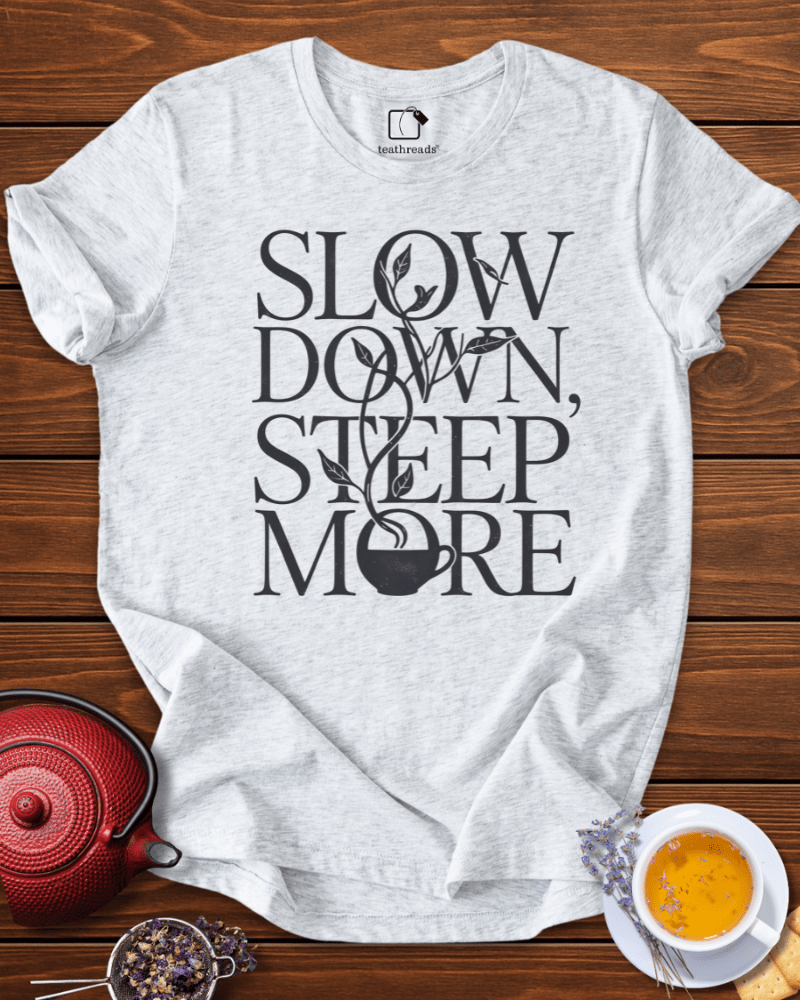 Slow Down, Steep. More Tee