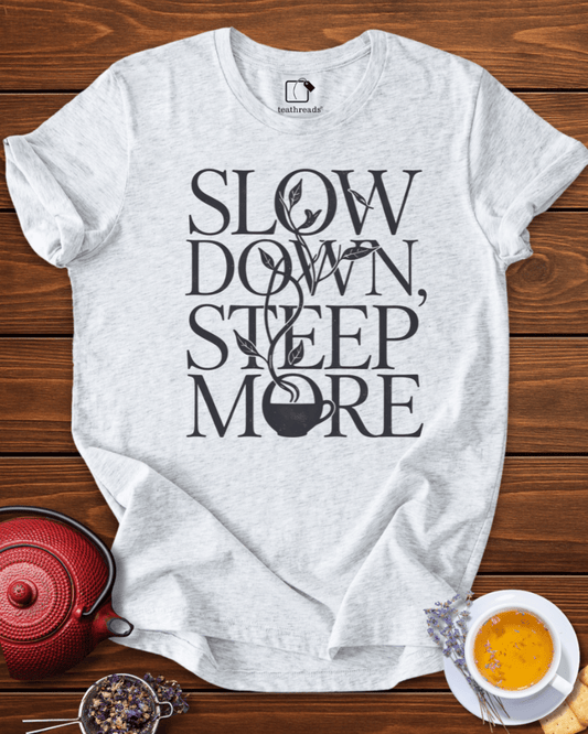 Slow Down, Steep. More Tee