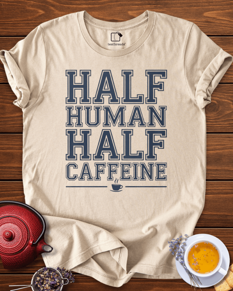 Half Human Half Caffeine Tee