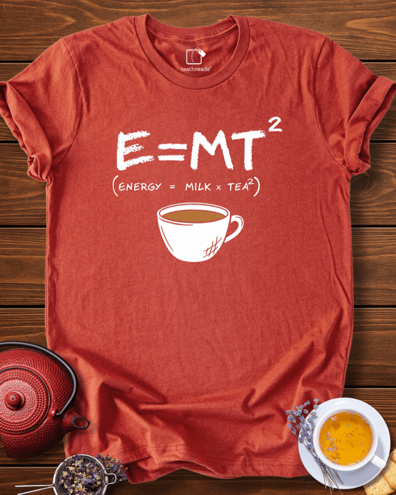 Energy=Milk x Tea Tee