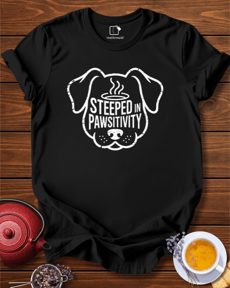 Steeped in Powsitivity  Tee