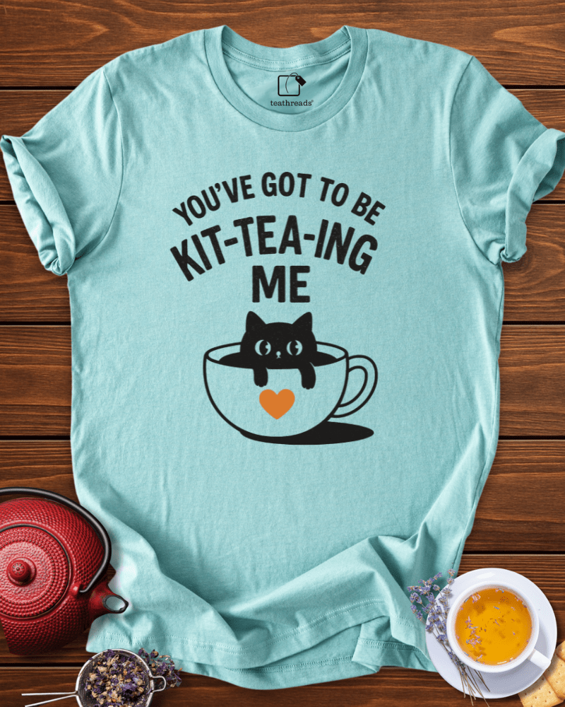 Jus Kit-tea-ing Tee