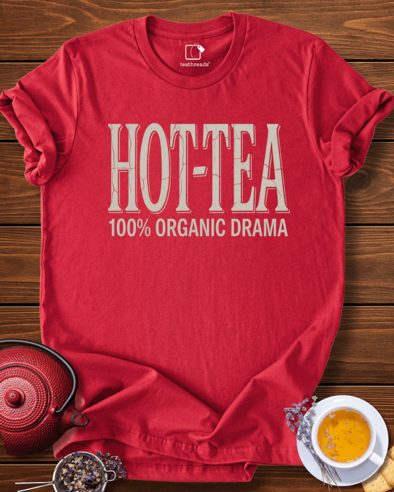Hot-Tea - Organic Drama Tee